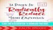 [Download] 31 Days to Radically Reduce Your Expenses: Less Stress. More Savings. Hardcover