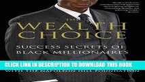 New Book The Wealth Choice: Success Secrets of Black Millionaires
