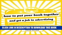 New Book How to Put Your Book Together and Get a Job in Advertising (Newly Revised Edition)