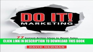 New Book Do It! Marketing: 77 Instant-Action Ideas to Boost Sales, Maximize Profits, and Crush