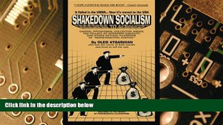 READ FREE FULL  Shakedown Socialism: Unions, Pitchforks, Collective Greed, The Fallacy of