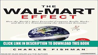 New Book The Wal-Mart Effect: How the World s Most Powerful Company Really Works--and How It s