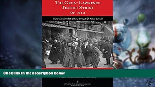 READ FREE FULL  The Great Lawrence Textile Strike of 1912: New Scholarship on the Bread   Roses