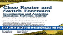 Collection Book Cisco Router and Switch Forensics: Investigating and Analyzing Malicious Network