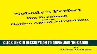 Collection Book Nobody s Perfect: Bill Bernbach and the Golden Age of Advertising