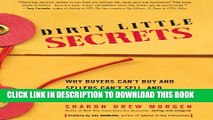 New Book Dirty Little Secrets: Why buyers can t buy and sellers can t sell and what you can do