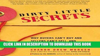 New Book Dirty Little Secrets: Why buyers can t buy and sellers can t sell and what you can do