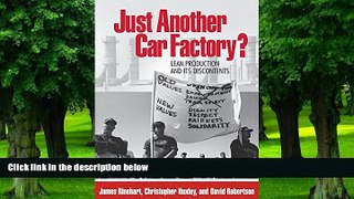 READ FREE FULL  Just Another Car Factory?: Lean Production and Its Discontents (ILR Press Books)
