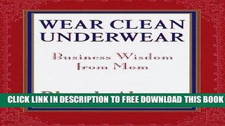 Collection Book Wear Clean Underwear: Business Wisdom from Mom