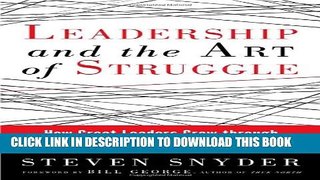 New Book Leadership and the Art of Struggle: How Great Leaders Grow Through Challenge and Adversity