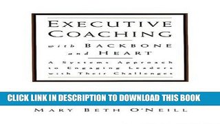 Collection Book Executive Coaching with Backbone and Heart: A Systems Approach to Engaging Leaders