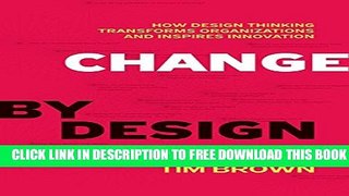Collection Book Change by Design: How Design Thinking Transforms Organizations and Inspires