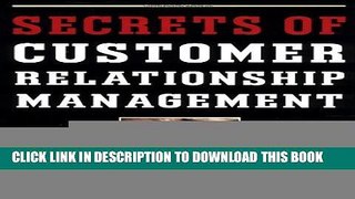 New Book Secrets of Customer Relationship Management: It s All About How You Make Them Feel