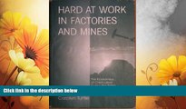 Must Have  Hard At Work In Factories And Mines: The Economics Of Child Labor During The British