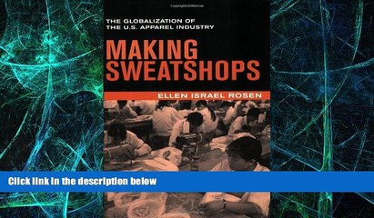 READ FREE FULL  Making Sweatshops: The Globalization of the U.S. Apparel Industry  READ Ebook