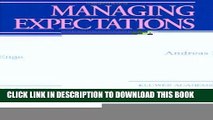 Collection Book Managing Expectations: Working with People Who Want More, Better, Faster, Sooner,