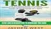 [PDF] Tennis: The Ultimate Guide To Tennis - Master The Fundamentals Of Tennis And Level Up Your