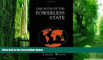 Must Have  The Myth of the Powerless State (Cornell Studies in Political Economy)  READ Ebook