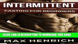 [PDF] Intermittent Fasting for Beginners: Powerful Secrets to Building Muscle   Burning Fat,