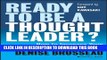 New Book Ready to Be a Thought Leader?: How to Increase Your Influence, Impact, and Success