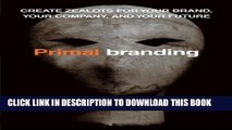 Collection Book Primalbranding: Create Zealots for Your Brand, Your Company, and Your Future