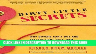 New Book Dirty Little Secrets: Why buyers can t buy and sellers can t sell and what you can do