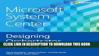 [PDF] Microsoft System Center Designing Orchestrator Runbooks (Introducing) Popular Online