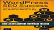 New Book WordPress SEO Success: Search Engine Optimization for Your WordPress Website or Blog