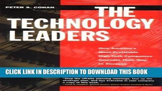 New Book The Technology Leaders: How America s Most Profitable High-Tech Companies Innovate Their