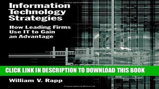New Book Information Technology Strategies: How Leading Firms Use IT to Gain an Advantage