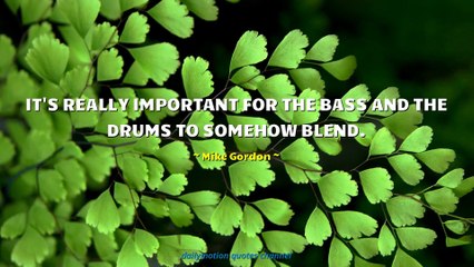 Mike Gordon Quotes #2