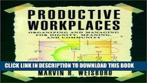 New Book Productive Workplaces: Organizing and Managing for Dignity, Meaning, and Community