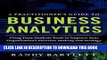 Collection Book A PRACTITIONER S GUIDE TO BUSINESS ANALYTICS: Using Data Analysis Tools to Improve