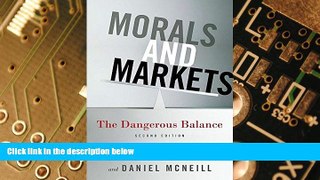 READ FREE FULL  Morals and Markets: The Dangerous Balance  READ Ebook Full Ebook Free