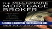 [Download] Millionaire Mortgage Broker How to Start, Operate, and Manage a Successful Mortgage