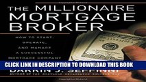 [Download] Millionaire Mortgage Broker How to Start, Operate, and Manage a Successful Mortgage