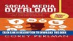 New Book Social Media Overload: Simple Social Media Strategies For Overwhelmed and Time Deprived