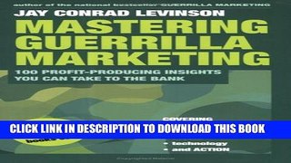 New Book Mastering Guerrilla Marketing: 100 Profit-Producing Insights That You Can Take to the Bank