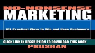 New Book No-Nonsense Marketing: 101 Practical Ways to Win and Keep Customers