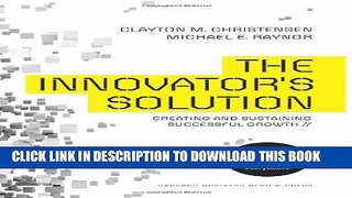 New Book The Innovator s Solution: Creating and Sustaining Successful Growth