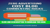 New Book Zero Advertising Cost Blog Commenting Rocks: An Undiscovered Traffic Source For Any