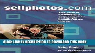 Collection Book SELLPHOTOS.COM: Your Guide to Establishing a Successful Stock Photography Business