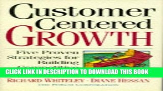 New Book Customer Centered Growth: Five Proven Strategies for Building Competitive Advantage