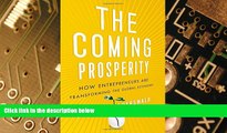READ FREE FULL  The Coming Prosperity: How Entrepreneurs Are Transforming the Global Economy
