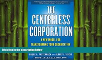 Free [PDF] Downlaod  The CENTERLESS CORPORATION: A NEW MODEL FOR TRANSFORMING YOUR ORGANIZATION