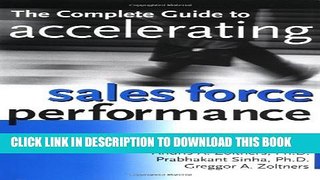 New Book The Complete Guide to Accelerating Sales Force Performance: How to Get More Sales from