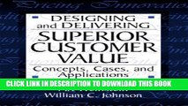 Collection Book Designing and Delivering Superior Customer Value: Concepts, Cases, and Applications