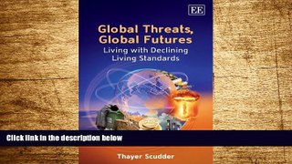 Must Have  Global Threats, Global Futures: Living with Declining Living Standards  READ Ebook
