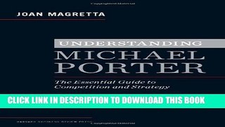 New Book Understanding Michael Porter: The Essential Guide to Competition and Strategy