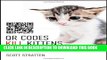 Collection Book QR Codes Kill Kittens: How to Alienate Customers, Dishearten Employees, and Drive